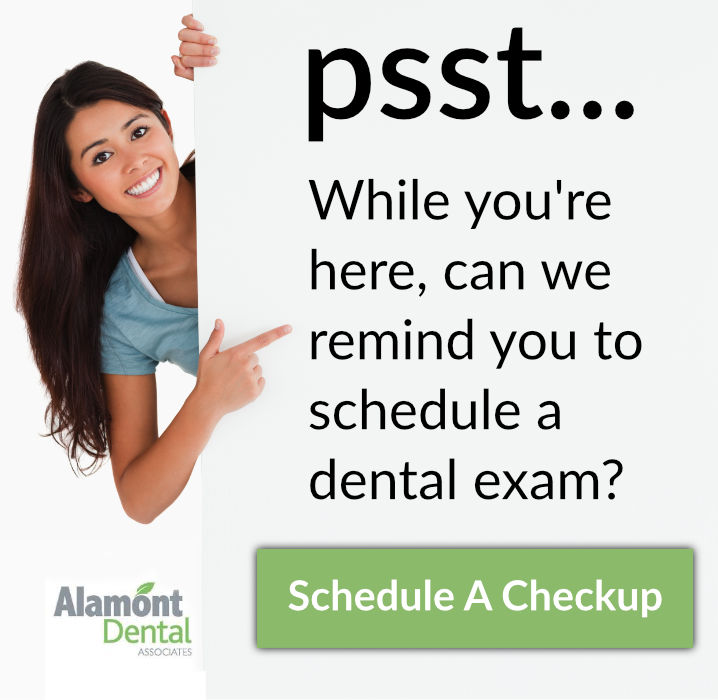 Reminder to schedule a dental exam - Alamont Dental Associates
